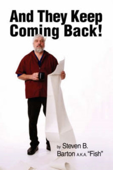 And They Keep Coming Back by Steven B Barton - Paperback