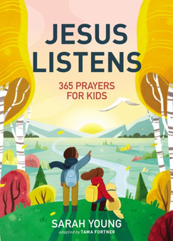 Jesus Listens: 365 Prayers for Kids : A Jesus Calling Prayer Book for Young Readers