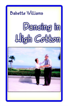 Dancing in High Cotton by Babette Williams - Paperback
