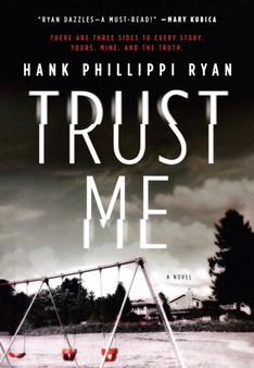 Trust Me : A Novel