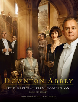 Downton Abbey : The Official Film Companion