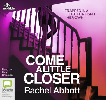 Come A Little Closer : 7