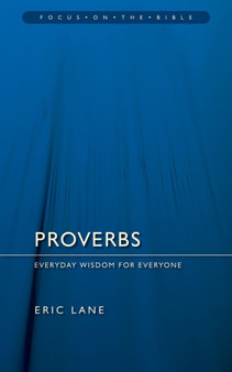 Proverbs : Everyday Wisdom for Everyone