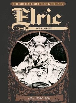 The Michael Moorcock Library Vol.1: Elric of Melnibone : 1