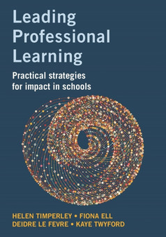Leading professional learning : Practical strategies for impact in schools