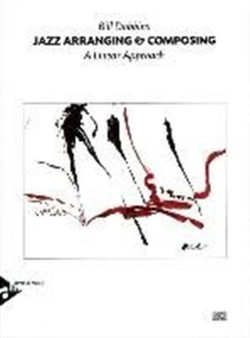 Jazz Arranging & Composing : A Linear Approach. Textbook.