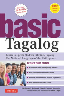Basic Tagalog : Learn to Speak Modern Filipino Tagalog - The National Language of the Philippines: Revised Third Edition (with Online Audio)