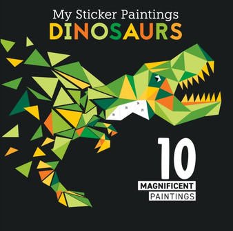 My Sticker Paintings: Dinosaurs : 10 Magnificent Paintings