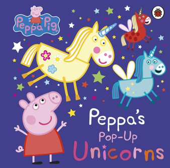 Peppa Pig: Peppa???s Pop-Up Unicorns