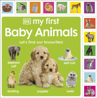 My First Baby Animals: Let's Find Our Favourites