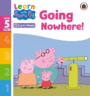 Learn with Peppa Phonics Level 5 Book 4 ??? Going Nowhere (Phonics Reader)
