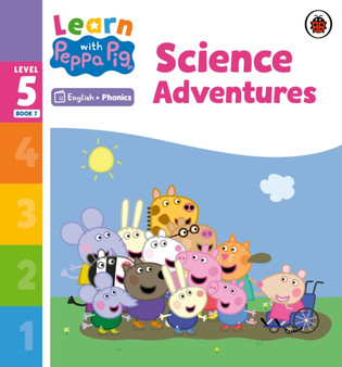 Learn with Peppa Phonics Level 5 Book 7 ??? Science Adventures (Phonics Reader)