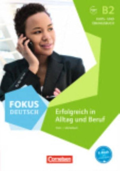 Fokus Deutsch : Kurs- und Ubungsbuch B2