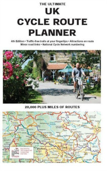 The Ultimate UK Cycle Rout Planner Map : 20,000 miles of leisure routes