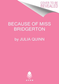 Because of MIss Bridgerton : A Bridgerton Prequel : 1