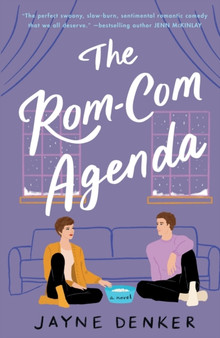 The Rom-Com Agenda : A Novel