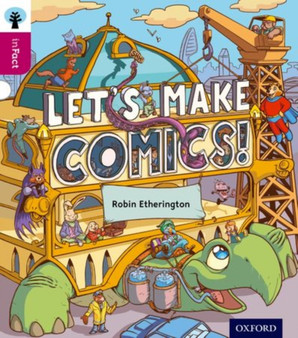 Oxford Reading Tree inFact: Level 10: Let's Make Comics