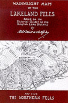 Wainwright Maps of the Lakeland Fells : The Northern Fells Map 5 : 5