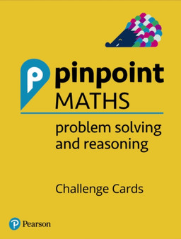 Pinpoint Maths Y1-6 Problem Solving and Reasoning Challenge Cards Pack : Y1-6 Problem Solving and Reasoning
