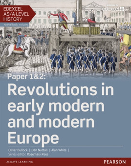 Edexcel ASA Level History, Paper 1&2: Revolutions in early modern and modern Europe Student Book + ActiveBook