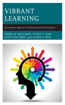 Vibrant Learning : An Integrative Approach to Teaching Content Area Disciplines