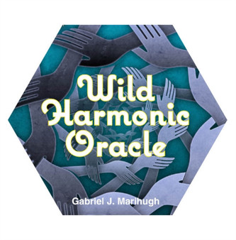 Wild Harmonic Oracle Cards : An Oracle Deck for Waking Dreamers