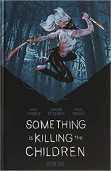 Something is Killing the Children Book One Deluxe Limited Slipcased Edition HC : Second Edition