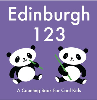 Edinburgh 123 : A Counting Book for Cool Kids