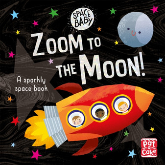 Space Baby: Zoom to the Moon : A first shiny space adventure touch-and-feel board book
