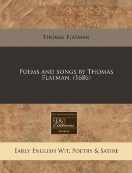 Poems and Songs by Thomas Flatman. (1686) by Thomas Flatman - Paperback
