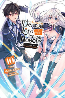 The Greatest Demon Lord Is Reborn as a Typical Nobody, Vol. 10 (light novel)
