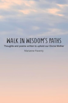 Walk in Wisdom?s Paths