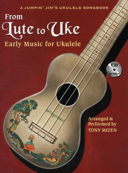 From Lute to Uke : Jumpin' Jim's Ukulele Masters - Early Music for Ukulele