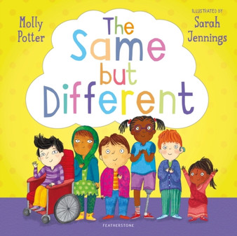 The Same But Different : A Let? Talk picture book to help young children understand diversity
