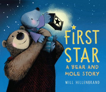 First Star : A Bear and Mole Story : 5