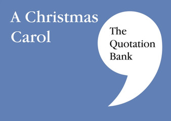 The Quotation Bank : A Christmas Carol GCSE Revision and Study Guide for English Literature 9-1