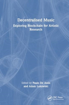 Decentralized Music : Exploring Blockchain for Artistic Research
