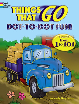 Things That Go Dot-to-Dot Fun : Count from 1 to 101!