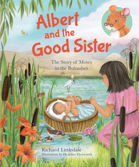 Albert and the Good Sister : The Story of Moses in the Bulrushes