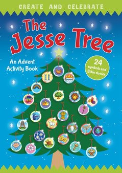 Create and Celebrate: The Jesse Tree : An Advent Activity and Story Book