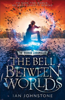 The Bell Between Worlds : Book 1