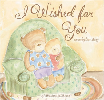 I Wished for You : An Adoption Story