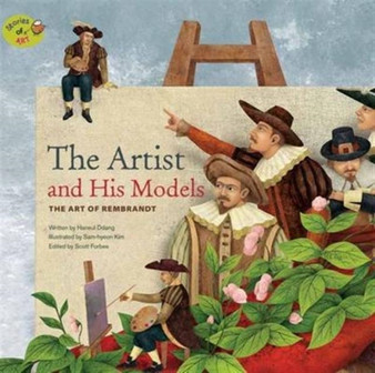 The Artist and His Models : The Art of Rembrandt