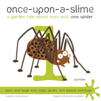 Once-Upon-a-Slime, a Garden Tale About Max and - One Spider : 1