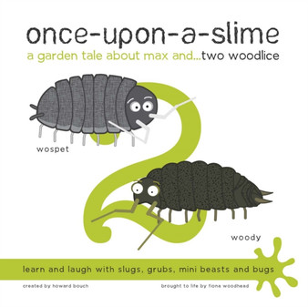 Once-Upon-a-Slime, a Garden Tale About Max and... Two Woodlice : 2