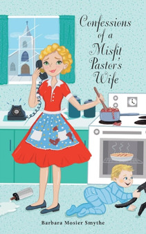 Confessions of a Misfit Pastor's Wife by Barbara Mosier Smythe - Paperback
