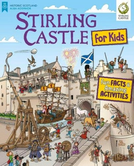 Stirling Castle for Kids : Fun Facts and Amazing Activities