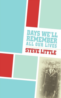 Days We'll Remember All Our Lives by Steve Little - Paperback