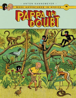 Pappa in doubt by Anton Kannemeyer - Hardback