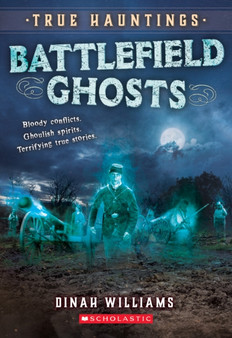 Battlefield Ghosts (True Hauntings 2)